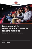 La science et le scientifique à travers la fenêtre magique (French Edition) 620846840X Book Cover