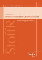 Verbraucherschutz Im Chemikalienrecht: Managementoptionen Im Rahmen Der Geplanten Reach-Verordnung 3936232474 Book Cover