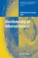 Biochemistry of Atherosclerosis 0387312528 Book Cover