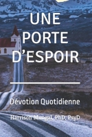 UNE PORTE D’ESPOIR: Dévotion Quotidienne B0BHL9FFR7 Book Cover
