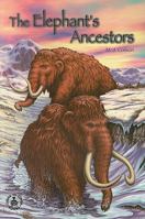 The Elephant's Ancestors (Cover-To-Cover Books) 0789120070 Book Cover
