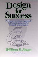 Design for Success: A Human-Centered Approach to Designing Successful Products and Systems 0471524832 Book Cover