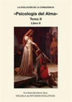 LA EVOLUCION DE LA CONSCIENCIA Psicologia del Alma Tomo II 8468652164 Book Cover