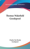 Thomas Wakefield Goodspeed 1163138975 Book Cover