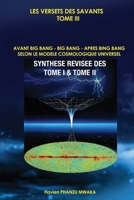 Avant Big Bang - Après Big Bang selon le modèle cosmologique universel: Les Versets des savants - Tome III (French Edition) B08WNY58X7 Book Cover