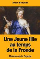 Une Jeune fille au temps de la Fronde 172086375X Book Cover