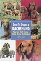 Guide to Owning a Dachshund: Akc Rank #7 0791054764 Book Cover