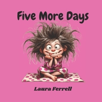 Five More Days: A Story About Learning To Be Patient B0F9B2M1F8 Book Cover