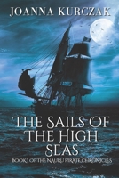 The Sails Of The High Seas: Book I Of The Nauru Pirate Chronicles (The Sails Of The High Seas - Nauruan Pirate Romance Love Story) B0DSGBX7LJ Book Cover