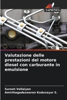 Valutazione delle prestazioni del motore diesel con carburante in emulsione (Italian Edition) 6207154126 Book Cover