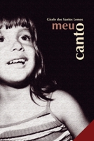 Meu Canto (Livros de Gisele Lemos) (Portuguese Edition) 8563716417 Book Cover