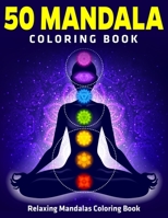 50 Mandala Coloring Book : Relaxing Mandalas Coloring Book 1670536963 Book Cover