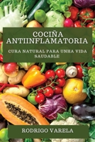 Cociña Antiinflamatoria: Cura Natural para unha Vida Saudable 1835199917 Book Cover