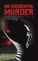 An Accidental Murder 1645756394 Book Cover