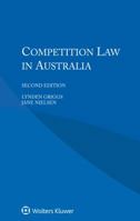 Competition Law in Australia, Second Edition 9041168478 Book Cover