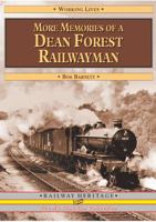 More Memories of a Dean Forest Railwayman. Bob Barnett 1857943082 Book Cover