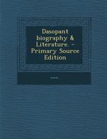 Dasopant biography & Literature. - Primary Source Edition 1295747219 Book Cover