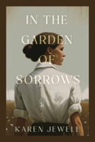 In the Garden of Sorrows 1958729329 Book Cover