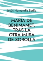 María de Benimamet: Tras la otra musa de Sorolla 841123732X Book Cover