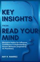Key Insights from Read Your Mind: Mentalist Habits for Influence, Confidence & Understanding Human Behavior (Inspired by Oz Pearlman) B0G3YN14Q1 Book Cover