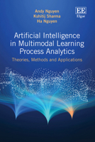 Artificial Intelligence in Multimodal Learning Process Analytics: Theories, Methods and Applications 1035353806 Book Cover