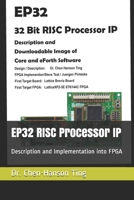 EP32 RISC Processor IP: Description and Implementation into FPGA B08CGDMP1L Book Cover