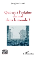 Qui est à l'origine du mal dans le monde ? (Religions Et Spiritualité) (French Edition) 2140329473 Book Cover