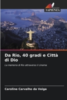 Da Rio, 40 gradi e Città di Dio (Italian Edition) 6208275245 Book Cover