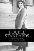 Double Standards: In the Political Arena 1500406287 Book Cover