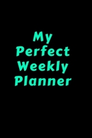 The Perfect Weekly Planner: The best weekly planner to be more organized and stress free B07Y4JNN6H Book Cover