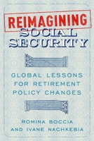 Reimagining Social Security: Global Lessons for Retirement Policy Changes 1964524687 Book Cover