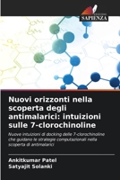 Nuovi orizzonti nella scoperta degli antimalarici: intuizioni sulle 7-clorochinoline (Italian Edition) 6209464904 Book Cover