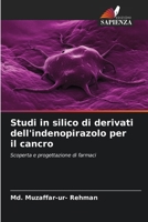Studi in silico di derivati ??dell'indenopirazolo per il cancro (Italian Edition) 6208025087 Book Cover