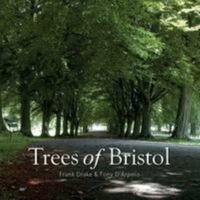 Trees of Bristol 190832628X Book Cover