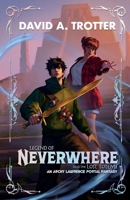 Legend of Neverwhere and the Lost Totems: An Archy Lawrence Portal Fantasy 1737865572 Book Cover