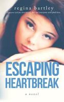 Escaping Heartbreak 1499782896 Book Cover