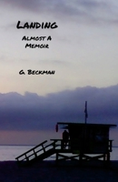 Landing: Almost A Memoir 1257009907 Book Cover