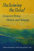 Reclaiming the Rural: Essays on Literacy, Rhetoric, and Pedagogy 0803273657 Book Cover