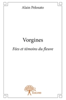 Vorgines: Fées et témoins du fleuve (French Edition) 2332650555 Book Cover