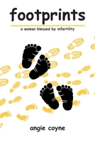 footprints: a woman blessed by infertility 1638853363 Book Cover