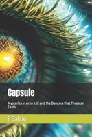 Capsule: Mysteries in Area 5.1Z and the Dangers that Threaten Earth B0CHLC1Y5G Book Cover