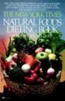 The New York Times Natural Food Diet 034529257X Book Cover
