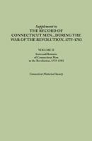 Supplement to the Records of Connecticut Men During the War of the Revolution, 1775-1783. Volume II: Lists and Returns of Connecticut Men in the Revol 0806347546 Book Cover