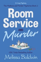 Room Service and Murder: A Cozy Mystery 1093306521 Book Cover