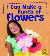 I Can Make a Bunch of Flowers 1484604601 Book Cover