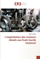 L’exploitation des moteurs diesels aux fuels lourds (mazout) 6203425796 Book Cover