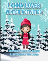 Lahna Loves Winter Activities 1716500885 Book Cover