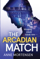 The Arcadian Match 1907688072 Book Cover