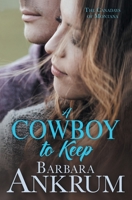 A Cowboy to Keep 1690590521 Book Cover