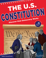 The U.S. Constitution: Discover How Democracy Works 1619304414 Book Cover
